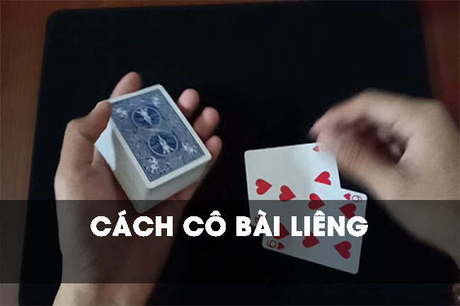 Cách cô bài Liêng