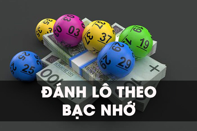 Đánh lô theo bạc nhớ