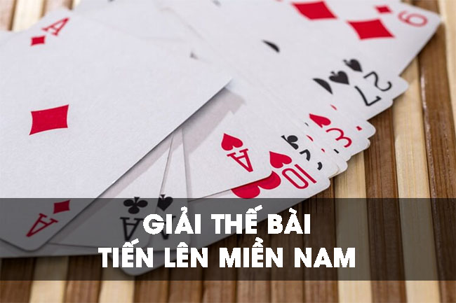 Giải thế bài tiến Lên Miền Nam
