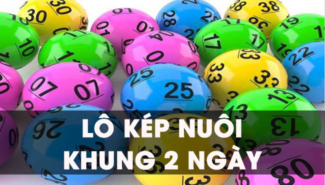 Lô kép nuôi khung 2 ngày là việc bạn sẽ lựa chọn ra 2 con số cùng nhau