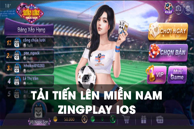 Tải tiến lên miền Nam Zingplay IOS