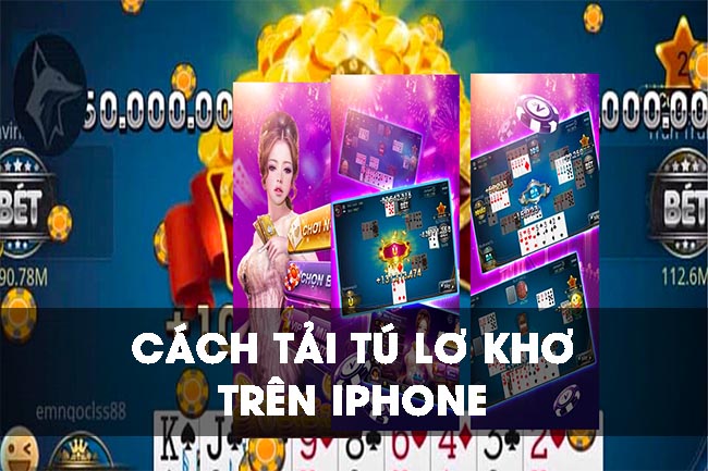 Cách tải tú lơ khơ trên Ịphone
