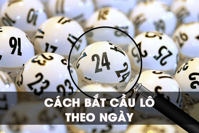 Chia sẻ cách bắt cầu lô theo ngày