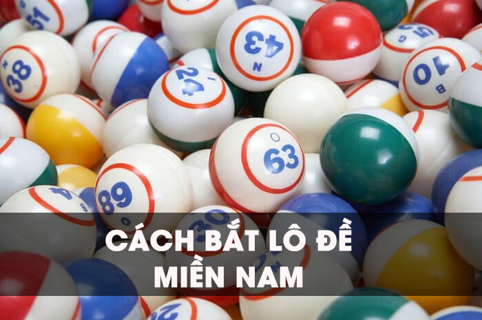 Cách bắt lô đề miền nam siêu chuẩn