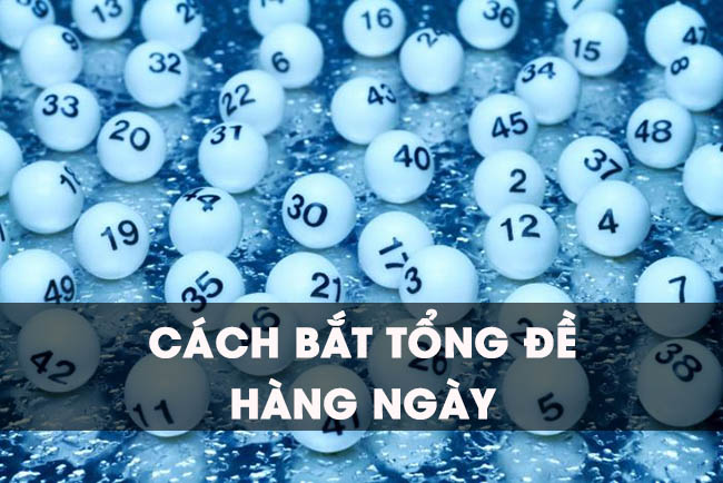 cách bắt tổng đề hàng ngày siêu chuẩn