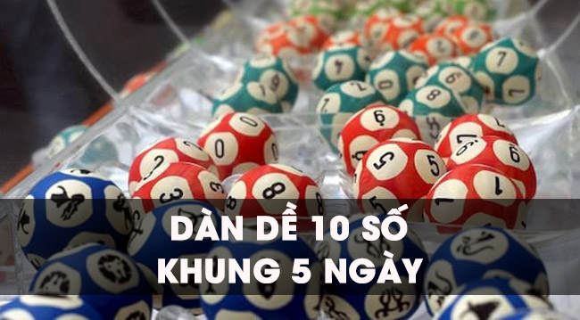 dàn đề 10 số nuôi khung 5 ngày