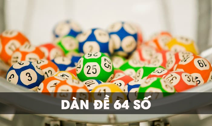 Dàn đề 64 số là việc chọn ra 64 con đẹp nhất